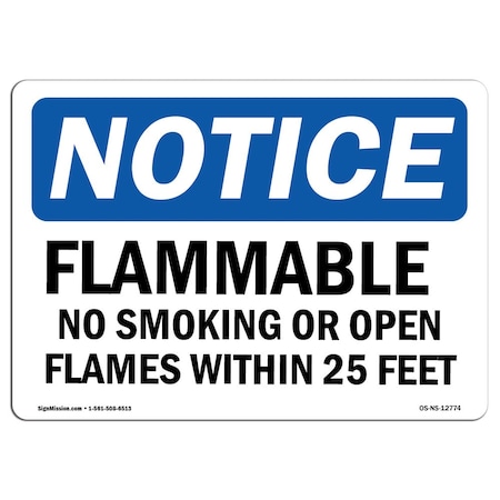OSHA Notice Sign, Flammable No Smoking Or Open Flames Within 25 Feet, 14in X 10in Aluminum